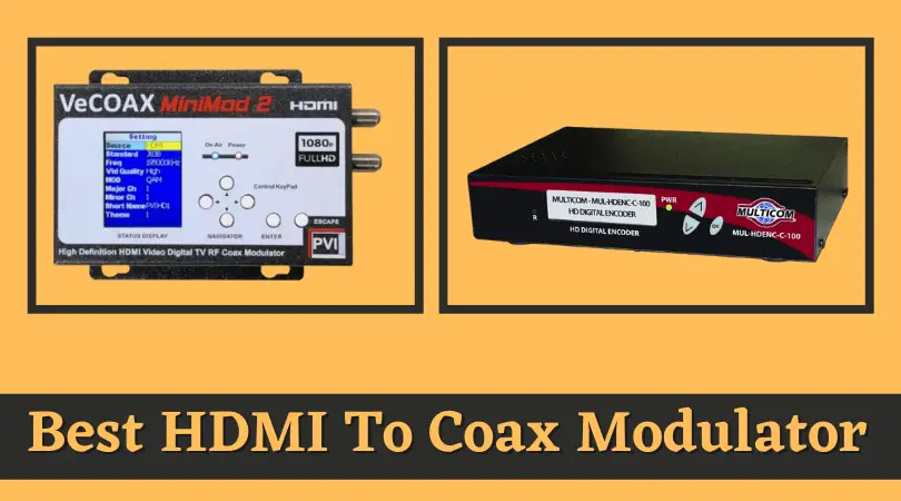 Best HDMI To Coax Modulator – Which Are The Best Choices In 2025