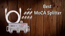 Best MoCA Splitter – Top Reviewed MoCA Splitters in 2025
